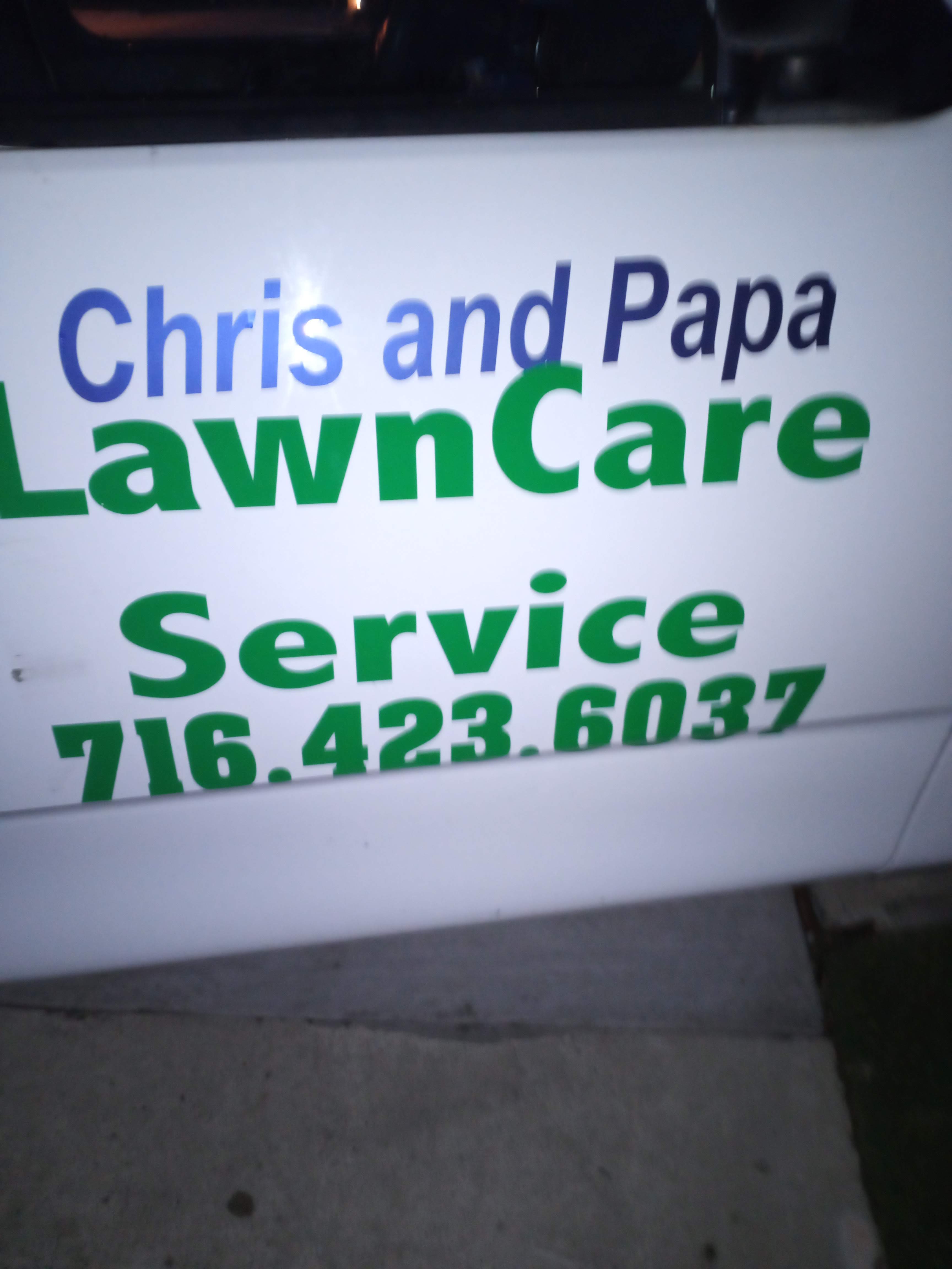 Chris and papa lawncare 